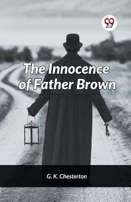The Innocence of Father Brown by G K Chesterton