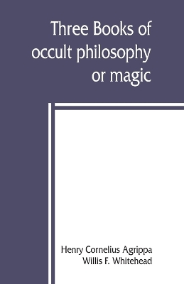 Three books of occult philosophy or magic book