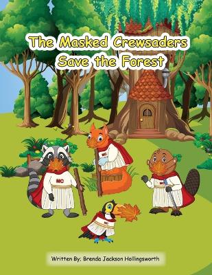 The Masked Crewsaders Save the Forest book