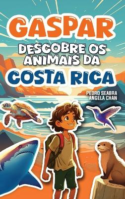 Gaspar Descobre os Animais da Costa Rica book
