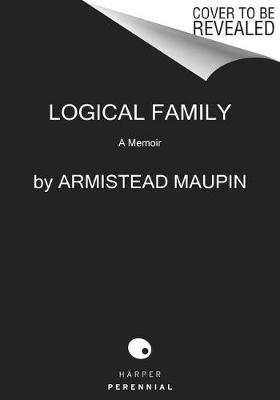 Logical Family by Armistead Maupin