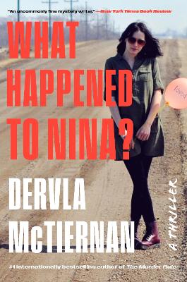 What Happened to Nina?: A Thriller by Dervla McTiernan
