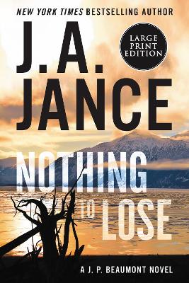 Nothing To Lose: A J.P. Beaumont Novel [Large Print] book