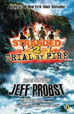 Trial by Fire by Jeff Probst