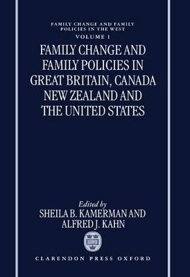 Family Change and Family Policies in Great Britain, Canada, New Zealand, and the United States book