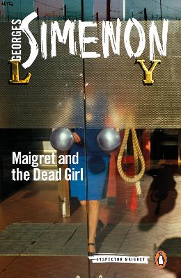 Maigret and the Dead Girl: Inspector Maigret #45 book