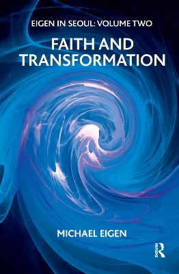 Eigen in Seoul: Faith and Transformation by Michael Eigen