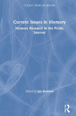 Current Issues in Memory: Memory Research in the Public Interest by Jan Rummel