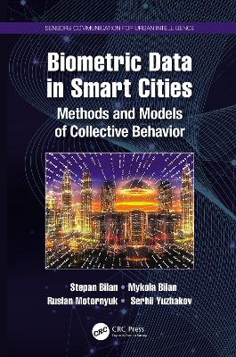 Biometric Data in Smart Cities: Methods and Models of Collective Behavior by Stepan Bilan