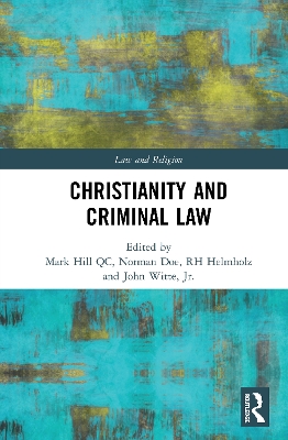 Christianity and Criminal Law by Mark Hill QC