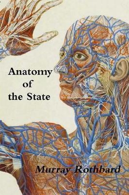 Anatomy of the State by Murray Rothbard