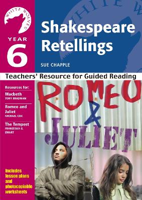 Year 6: Shakespeare Retellings: Teachers' Resource for Guided Reading book