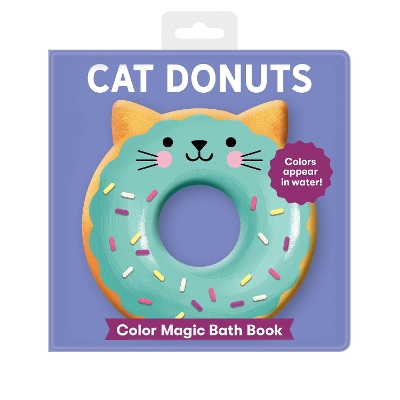 Cat Donuts Color Magic Bath Book book