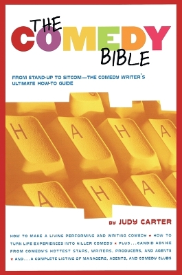 Comedy Bible: From Stand-up to Sitcom - The Comedy Writers Ultimate Guide book