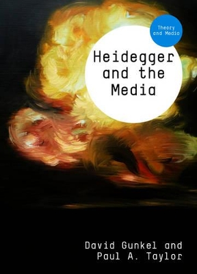 Heidegger and the Media by David J. Gunkel