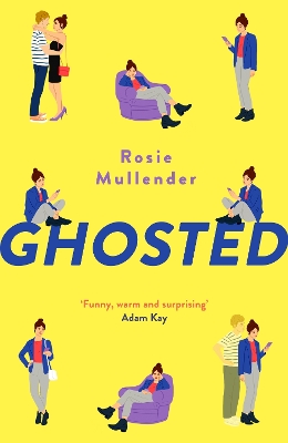 Ghosted: a brand new hilarious and feel-good rom com for summer by Rosie Mullender