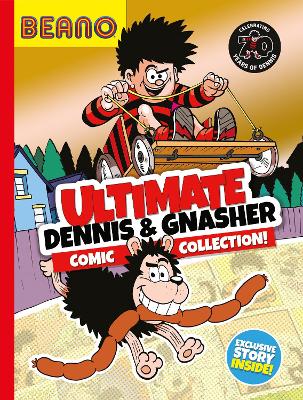 Beano Ultimate Dennis & Gnasher Comic Collection (Beano Collection) book