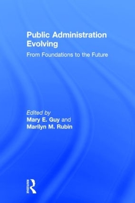 Public Administration Evolving by Mary E Guy