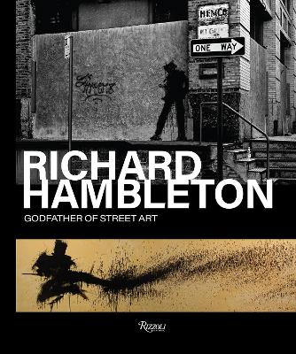 Richard Hambleton : Godfather of Street Art book