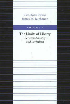 Limits of Liberty -- Between Anarchy & Leviathan book