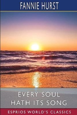 Every Soul Hath its Song (Esprios Classics) book