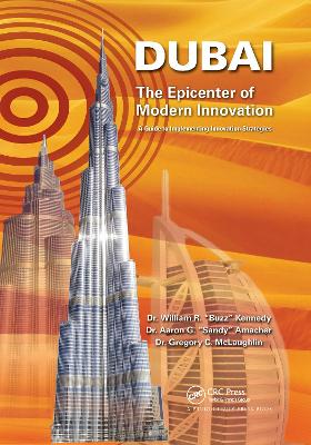 Dubai - The Epicenter of Modern Innovation: A Guide to Implementing Innovation Strategies by William R. Kennedy