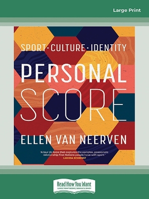 Personal Score: Sport, Culture, Identity by Ellen van Neerven