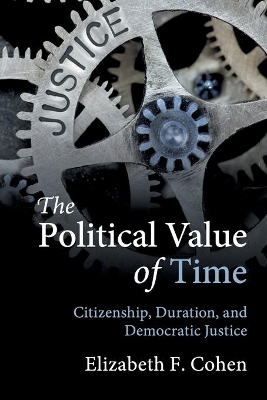 The Political Value of Time by Elizabeth F. Cohen