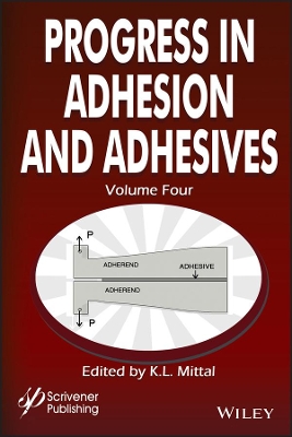 Progress in Adhesion and Adhesives, Volume 4 by K. L. Mittal