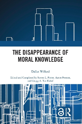 Disappearance of Moral Knowledge by Dallas Willard