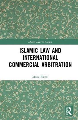 Islamic Law and International Commercial Arbitration book