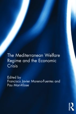 Mediterranean Welfare Regime and the Economic Crisis book