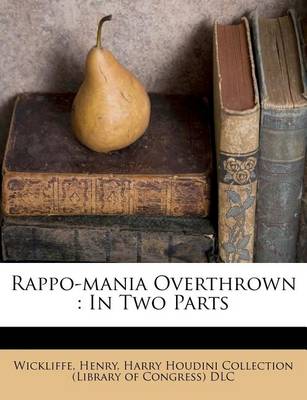 Rappo-Mania Overthrown: In Two Parts book