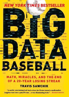 Big Data Baseball by Travis Sawchik