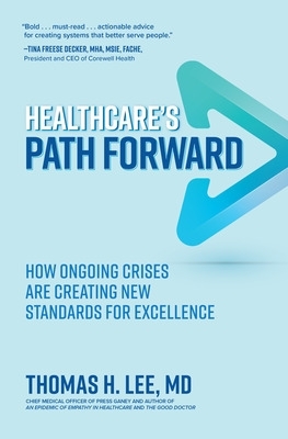 Healthcare's Path Forward: How Ongoing Crises Are Creating New Standards for Excellence book