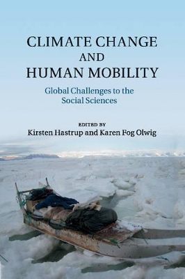 Climate Change and Human Mobility by Kirsten Hastrup