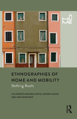 Ethnographies of Home and Mobility: Shifting Roofs book