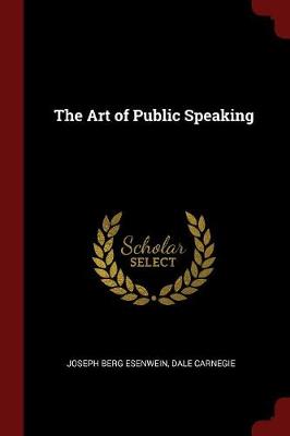 Art of Public Speaking by Dale Carnegie