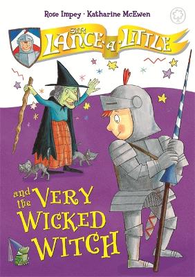 Sir Lance-a-Little and the Very Wicked Witch book