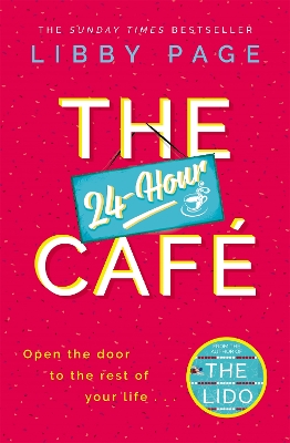 The 24-Hour Cafe: An uplifting story of friendship, hope and following your dreams from the top ten bestseller book