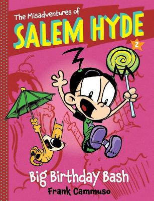 Misadventures of Salem Hyde: Book Two: Big Birthday Bash book