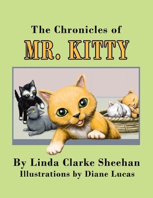 The The Chronicles of Mr. Kitty by Linda Clarke Sheehan
