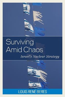 Surviving Amid Chaos by Louis René Beres