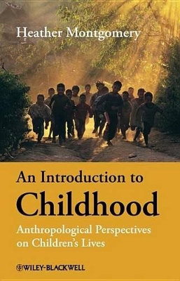 An Introduction to Childhood: Anthropological Perspectives on Children's Lives book