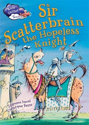 Race Further with Reading: Sir Scatterbrain the hopeless Knight book