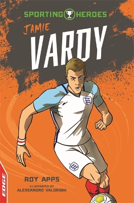 EDGE: Sporting Heroes: Jamie Vardy book