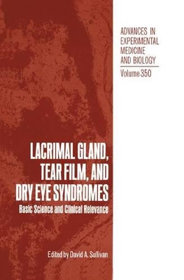 Lacrimal Gland, Tear Film, and Dry Eye Syndromes by David A. Sullivan