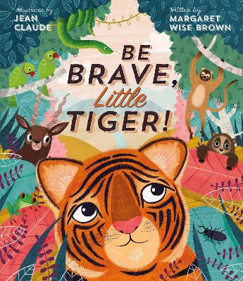 Be Brave, Little Tiger! book
