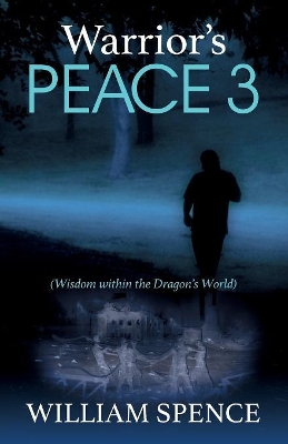 Warrior's Peace 3: Wisdom within the Dragon's World book