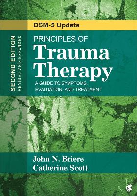 Principles of Trauma Therapy: A Guide to Symptoms, Evaluation, and Treatment ( DSM-5 Update) by John N. Briere